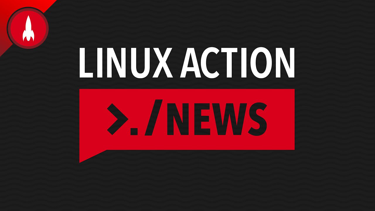 Linux Action News 289 | Linux Action News 289